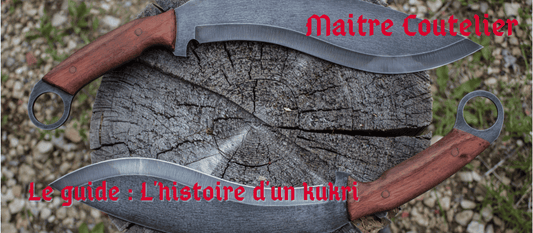 Le guide : L'histoire d'un kukri